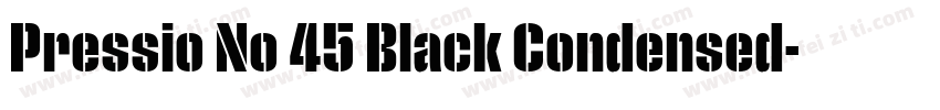 Pressio No 45 Black Condensed字体转换